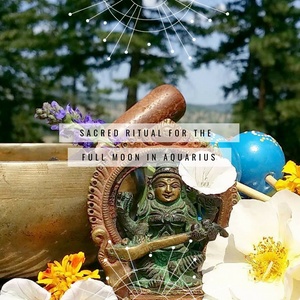 Sacred Ritual for the Full Moon in Aquarius
