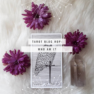 Tarot Blog Hop: Who am I?