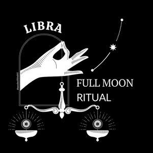 Sacred Ritual for the Full Moon in Libra
