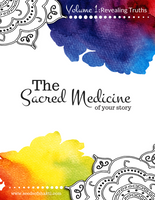 The Sacred Medicine of YOUR Story, an e-book of 22 card spreads