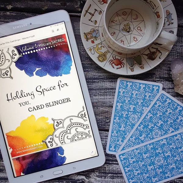 Holding Space for YOU. . .Card Slinger, an e-book of 11 card spreads